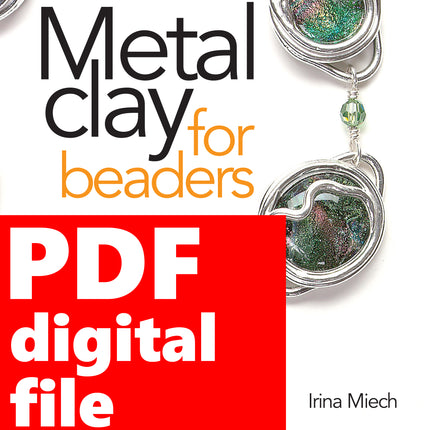 PDF DIGITAL FILE Metal Clay for Beaders Book Download - Irina Miech